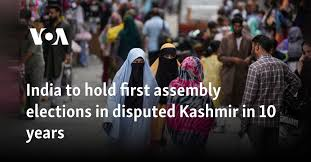 India to Hold First Assembly Elections in Disputed Kashmir in 10 Years