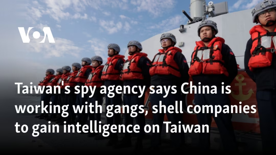 Taiwan’s spy agency says China is working with gangs, shell companies to gain intelligence on Taiwan