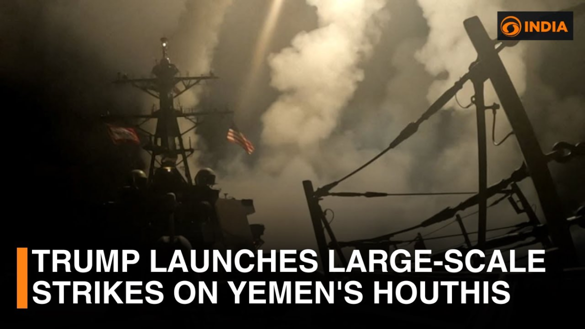 Trump launches large-scale strikes against Yemen’s Houthis