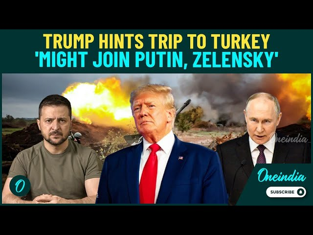 ‘Possibility’ Trump travels to Turkiye on Thursday for Ukraine talks