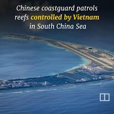 Chinese coastguard patrols disputed reefs controlled by Vietnam in South China Sea