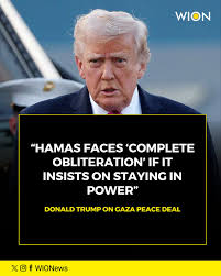 Trump says Hamas faces ‘complete obliteration’ if it insists on staying in power